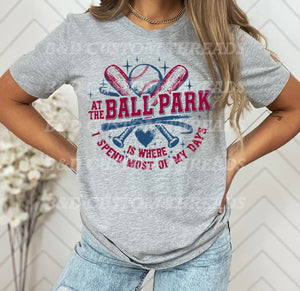 At the ballpark is where I spend most of my days (baseball/sofrball)