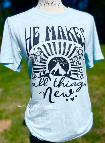 He makes all things new