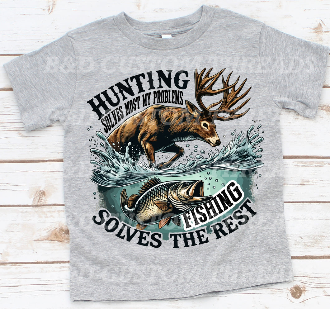 Hunting solves most problems, fishing solves the rest