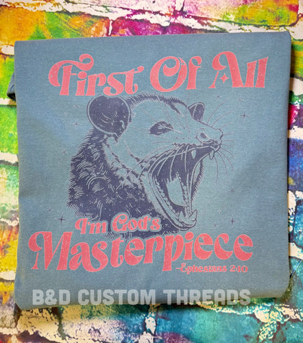 First of all, I’m God’s masterpiece
