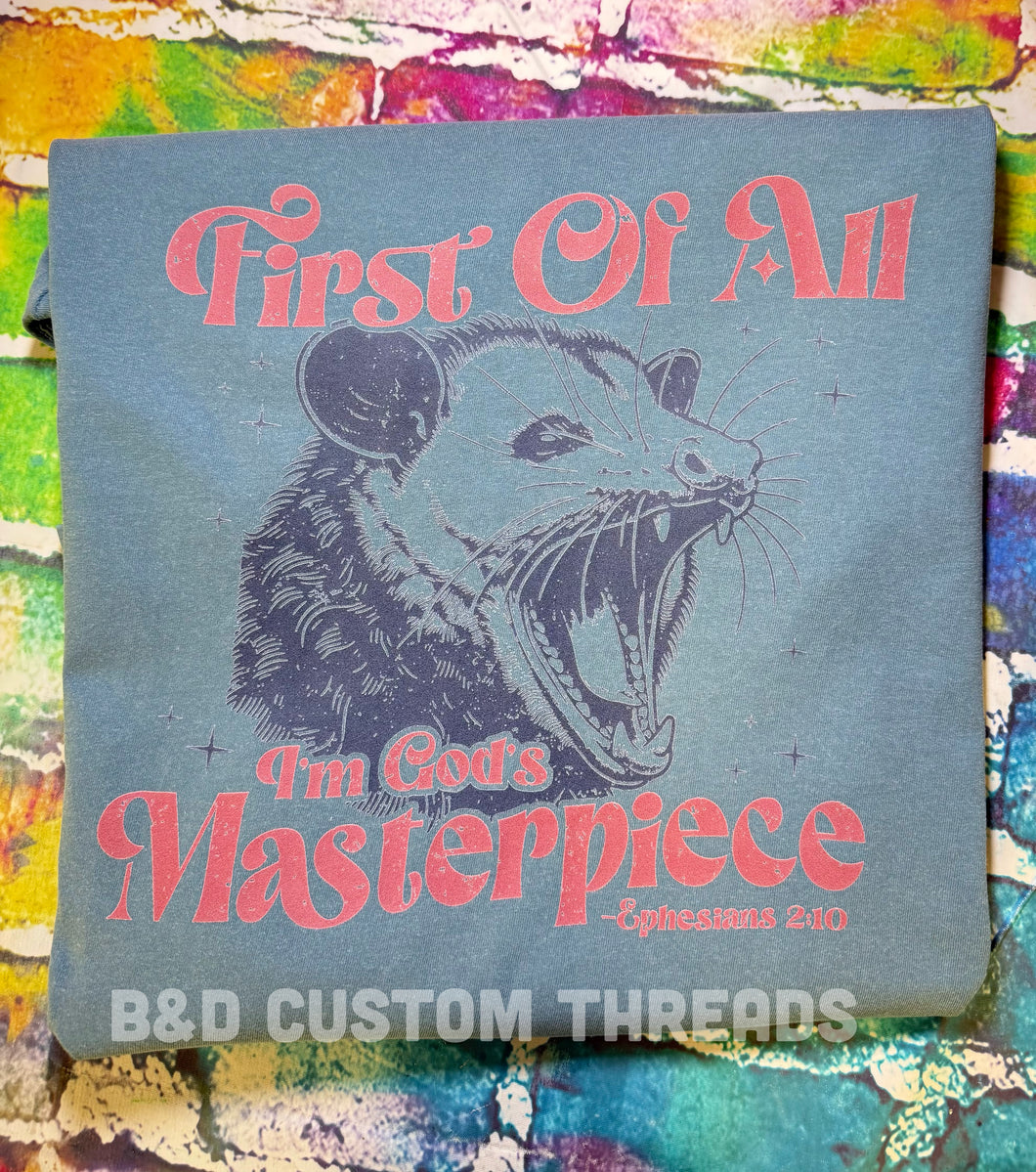 First of all, I’m God’s masterpiece
