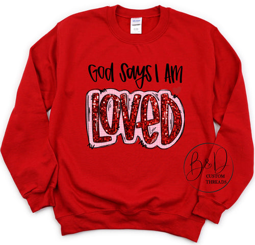 God says i am loved - sweatshirt