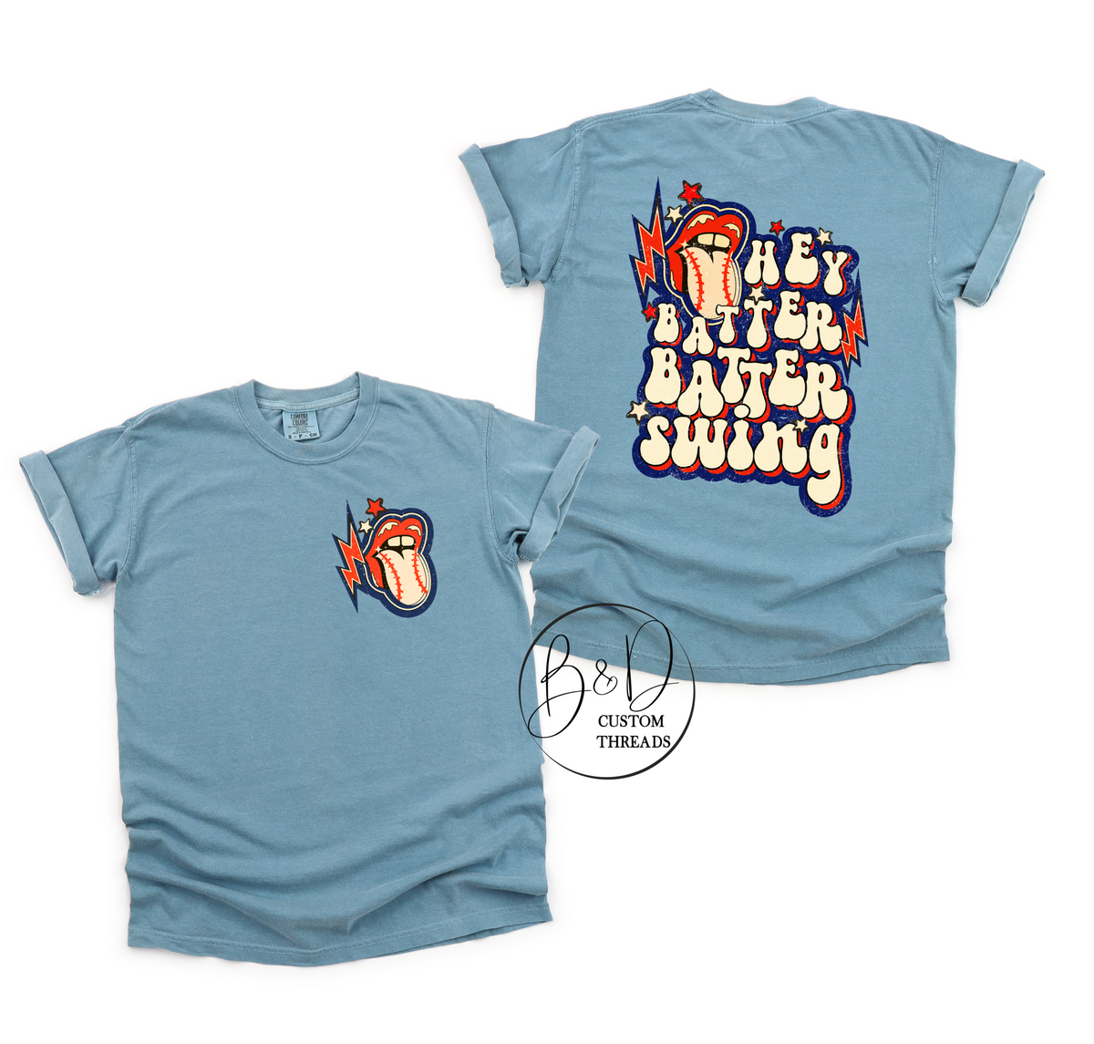 Hey batter batter swing – B&D Custom Threads