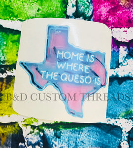 Home is where the Queso is