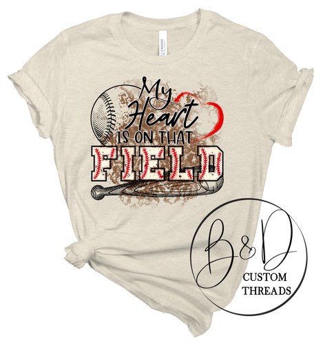 My heart is on that field- baseball