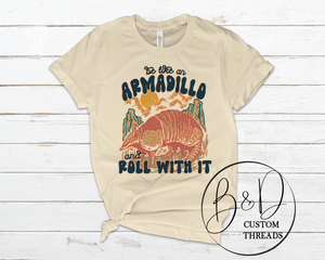 Be like an armadillo and roll with it