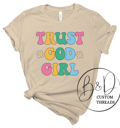 Trust God girl